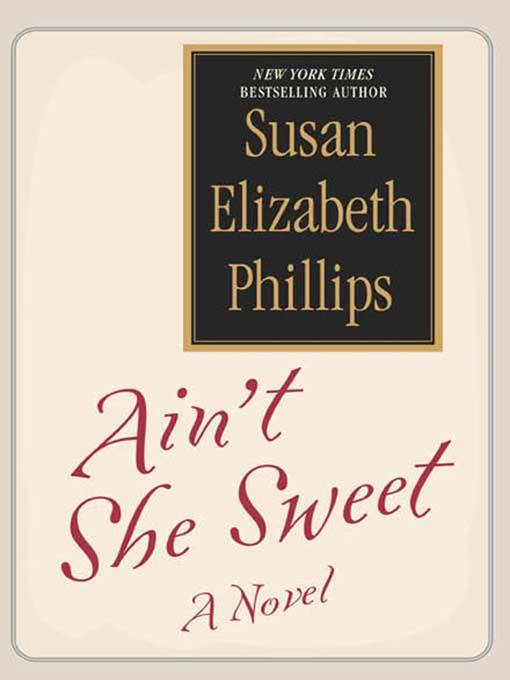 Title details for Ain't She Sweet? by Susan Elizabeth Phillips - Wait list